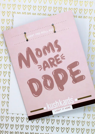 'Moms are Dope' KushKard