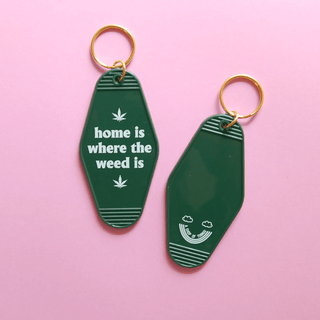'Home Is Where The Weed Is' Keychain