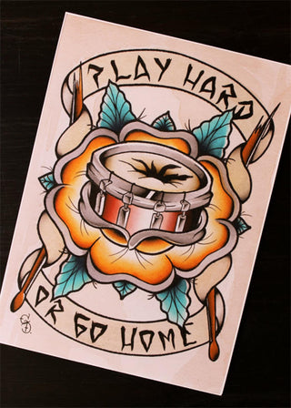 Play Hard or Go Home Drummer A4 Traditional Tattoo Flash Print