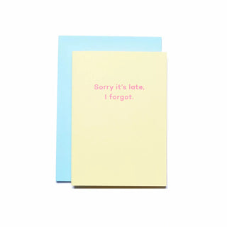 'Sorry It's Late, I Forgot' Greeting Card
