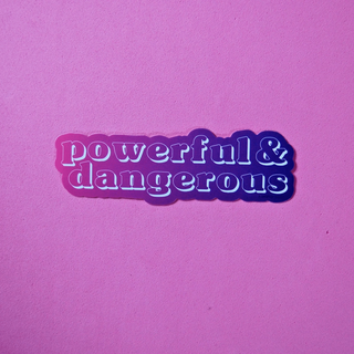 'Powerful and Dangerous' Sticker