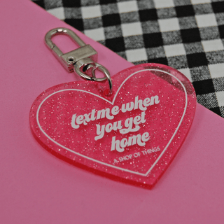 'Text Me When You Get Home' Keychain